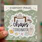 Chaos Coordinator Sticker