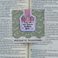 There's No Such Things as Too Many Books Magnetic Bookmark