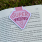 Super Mom Magnetic Bookmark