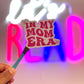 In My Mom Era Sticker