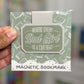 Behind Every Bad Girl is a Car Seat Magnetic Bookmark