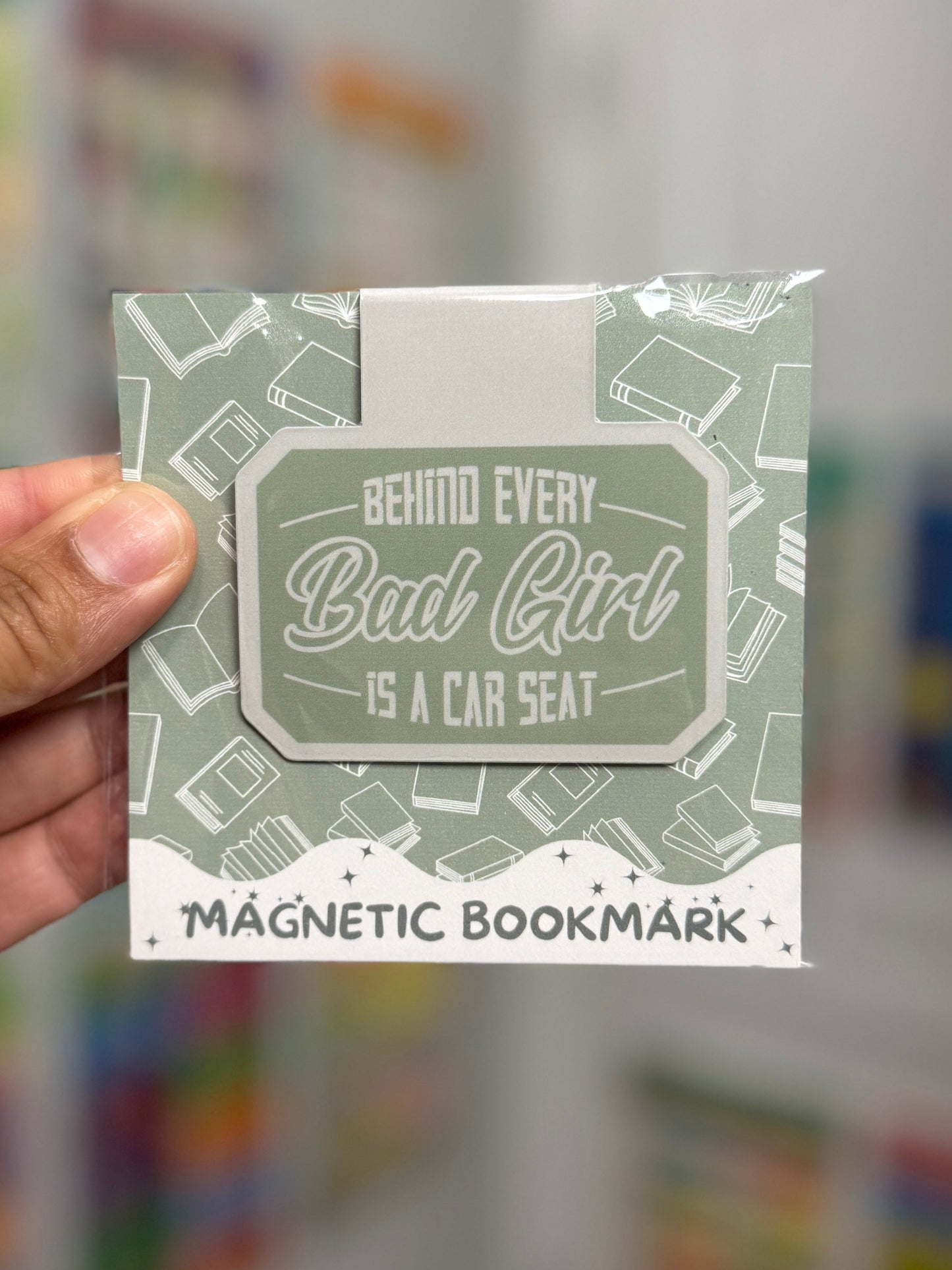 Behind Every Bad Girl is a Car Seat Magnetic Bookmark