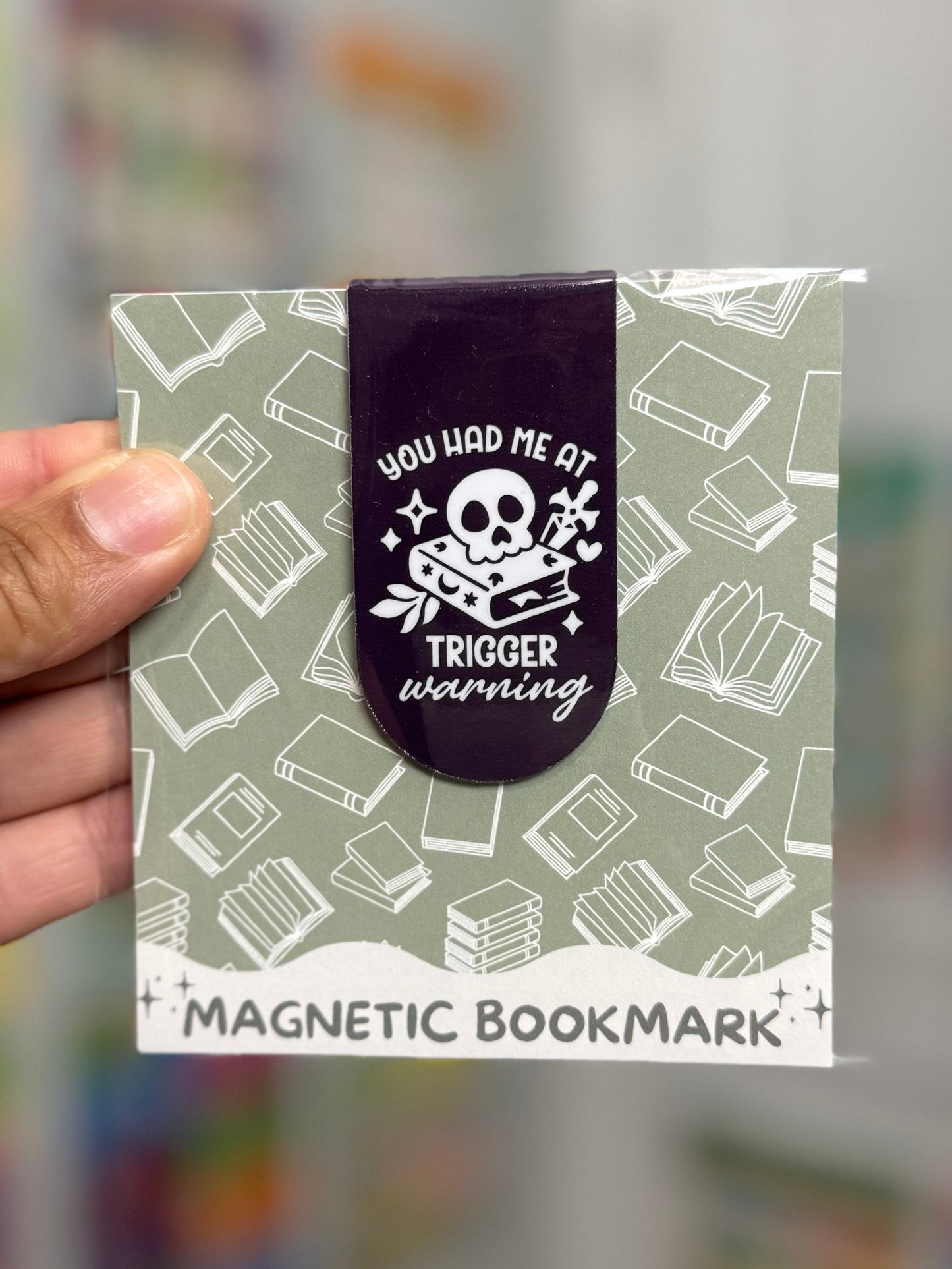 You Had Me At Trigger Warning Magnetic Bookmark