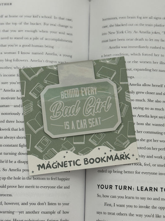 Behind Every Bad Girl is a Car Seat Magnetic Bookmark